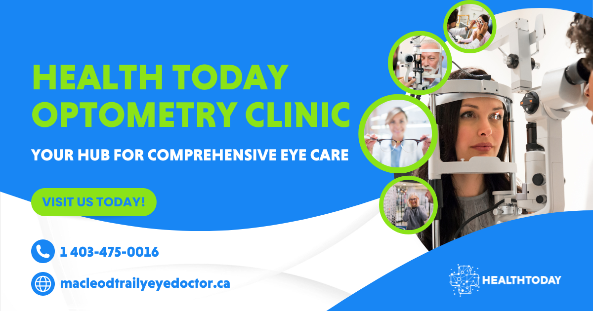 Health Today Optometry Clinic in Calgary Comprehensive Eye Care